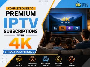 Premium IPTV Subscriptions
